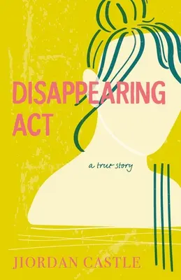 L'ACT qui disparaît : Une histoire vraie - Disappearing ACT: A True Story