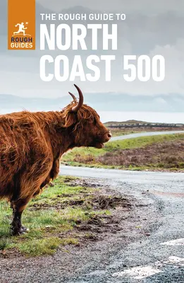 The Rough Guide to the North Coast 500 (Guide de voyage compact avec Ebook gratuit) - The Rough Guide to the North Coast 500 (Compact Travel Guide with Free Ebook)