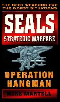 Guerre stratégique des phoques : Opération Pendu - Seals Strategic Warfare: Operation Hangman