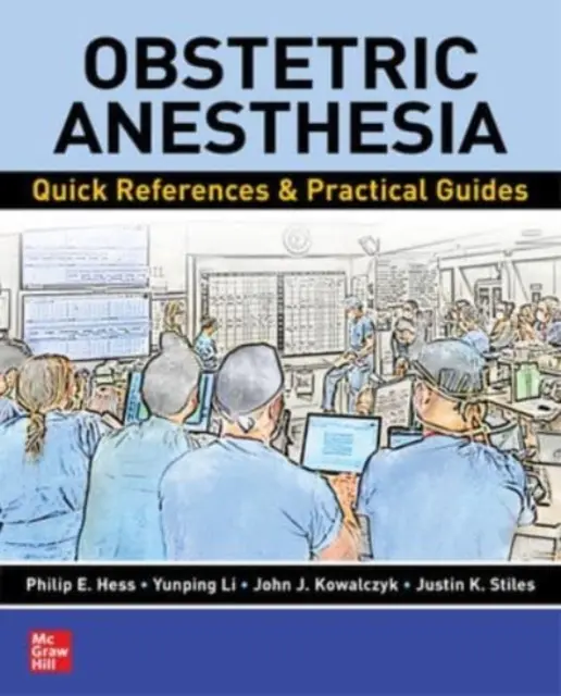 Anesthésie obstétrique : Références rapides et guides pratiques - Obstetric Anesthesia: Quick References & Practical Guides