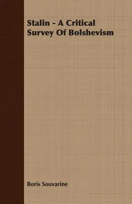 Staline - Une étude critique du bolchevisme - Stalin - A Critical Survey Of Bolshevism