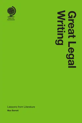 La grande écriture juridique : Les leçons de la littérature - Great Legal Writing: Lessons from Literature