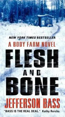 La chair et les os : un roman sur la ferme des corps - Flesh and Bone: A Body Farm Novel