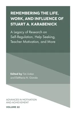 En souvenir de la vie, du travail et de l'influence de Stuart A. Karabenick : un héritage de recherches sur l'autorégulation, la recherche d'aide, la motivation des enseignants, etc. - Remembering the Life, Work, and Influence of Stuart A. Karabenick: A Legacy of Research on Self-Regulation, Help Seeking, Teacher Motivation, and More