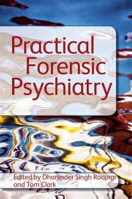 Psychiatrie légale pratique - Practical Forensic Psychiatry