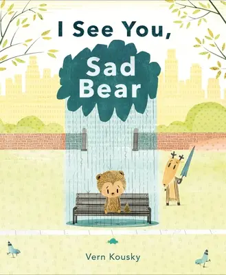 Je te vois, ours triste - I See You, Sad Bear