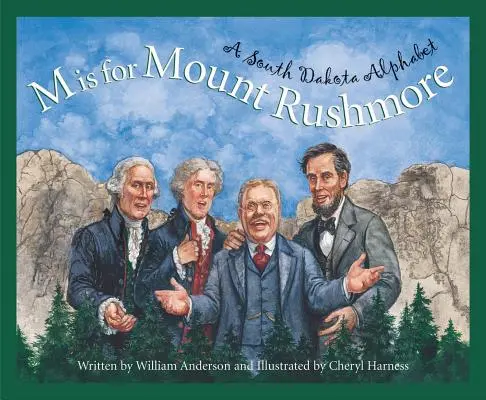 M comme Mont Rushmore : Un alphabet du Dakota du Sud - M Is for Mount Rushmore: A South Dakota Alphabet