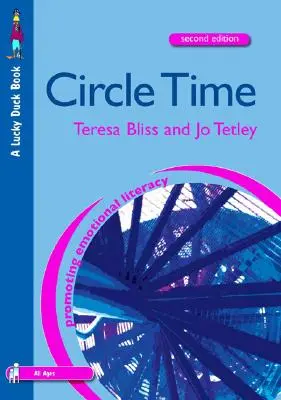 Circle Time : A Resource Book for Primary and Secondary Schools (L'heure du cercle : un ouvrage de référence pour les écoles primaires et secondaires) - Circle Time: A Resource Book for Primary and Secondary Schools