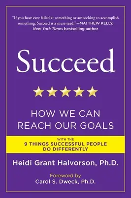 Réussir : Comment atteindre nos objectifs - Succeed: How We Can Reach Our Goals