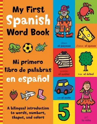 Mon premier livre de mots en espagnol - My First Spanish Word Book