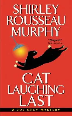 Le chat qui rit le dernier : un mystère de Joe Grey - Cat Laughing Last: A Joe Grey Mystery