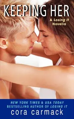 La garder : une novella sur la perte d'identité - Keeping Her: A Losing It Novella