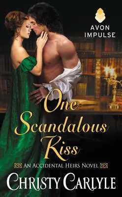 Un baiser scandaleux : un roman des héritiers accidentels - One Scandalous Kiss: An Accidental Heirs Novel