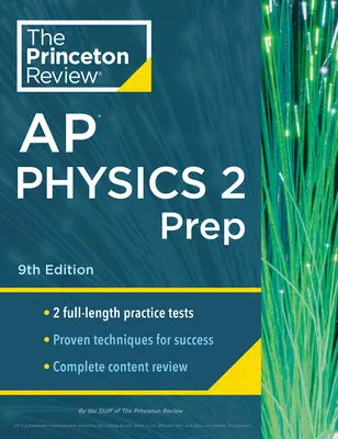 Princeton Review AP Physics 2 Prep, 9ème édition : 2 tests blancs + révision complète du contenu + stratégies et techniques - Princeton Review AP Physics 2 Prep, 9th Edition: 2 Practice Tests + Complete Content Review + Strategies & Techniques