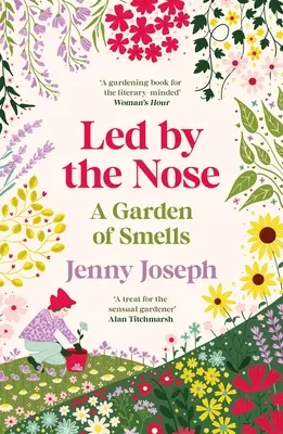 Le nez en l'air - Un jardin d'odeurs - Led By The Nose - A Garden of Smells