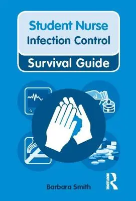 Guide de survie pour les soins infirmiers et la santé : Contrôle des infections - Nursing & Health Survival Guide: Infection Control