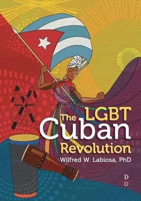 La révolution cubaine Lgbt - The Lgbt Cuban Revolution