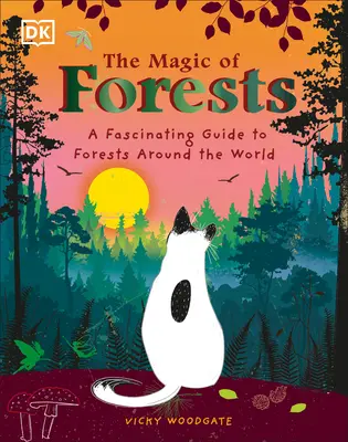 La magie des forêts : Un guide fascinant sur les forêts du monde entier - The Magic of Forests: A Fascinating Guide to Forests Around the World