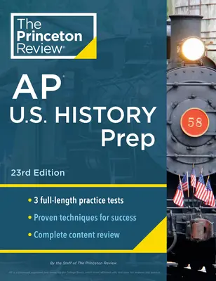 Princeton Review AP U.S. History Prep, 23ème édition : 3 tests blancs + révision complète du contenu + stratégies et techniques - Princeton Review AP U.S. History Prep, 23rd Edition: 3 Practice Tests + Complete Content Review + Strategies & Techniques