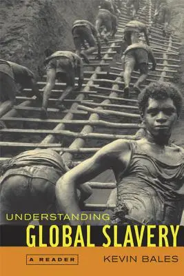 Comprendre l'esclavage mondial : Un lecteur - Understanding Global Slavery: A Reader