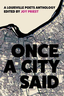 Once a City Said : une anthologie des poètes de Louisville - Once a City Said: A Louisville Poets Anthology