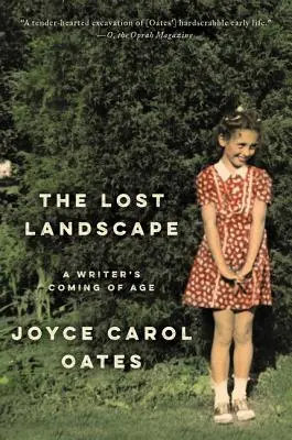 Le paysage perdu : Le passage à l'âge adulte d'un écrivain - The Lost Landscape: A Writer's Coming of Age