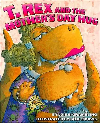 T. Rex et le câlin de la fête des mères - T. Rex and the Mother's Day Hug