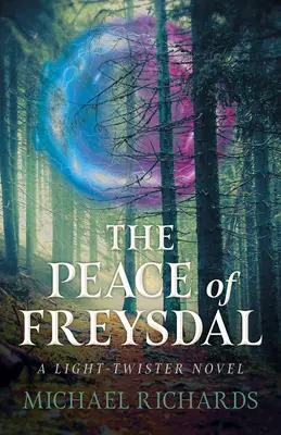 La paix de Freysdal : Un roman sur la torsion de la lumière - The Peace of Freysdal: A Light-Twister Novel