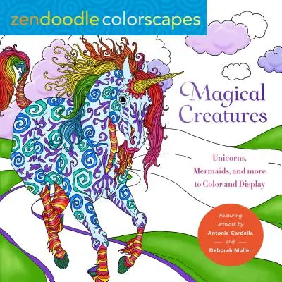 Zendoodle Colorscapes : Créatures magiques : Licornes, sirènes et autres à colorier et à afficher - Zendoodle Colorscapes: Magical Creatures: Unicorns, Mermaids, and More to Color and Display