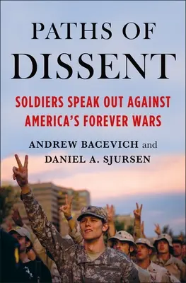 Les chemins de la dissidence : Des soldats s'élèvent contre les guerres malencontreuses de l'Amérique - Paths of Dissent: Soldiers Speak Out Against America's Misguided Wars