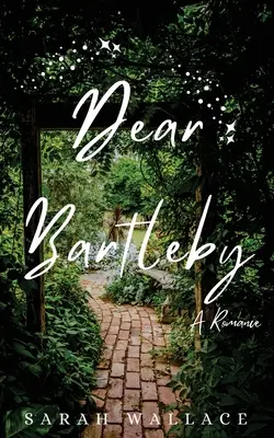 Cher Bartleby : Une romance fantastique queer - Dear Bartleby: A Queer Fantasy Romance