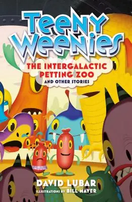 Les petites souris : Le zoo intergalactique : Et autres histoires - Teeny Weenies: The Intergalactic Petting Zoo: And Other Stories