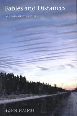 Fables et distances : Essais nouveaux et sélectionnés - Fables and Distances: New and Selected Essays