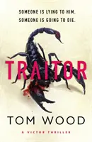 Traître - Le thriller d'action le plus complexe et le plus riche en rebondissements de l'année. - Traitor - The most twisty, action-packed action thriller of the year