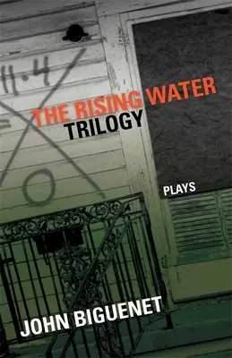 La trilogie de la montée des eaux : Pièces de théâtre - The Rising Water Trilogy: Plays