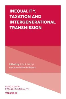 Inégalité, fiscalité et transmission intergénérationnelle - Inequality, Taxation, and Intergenerational Transmission