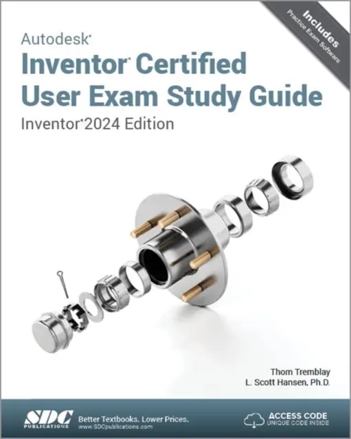 Autodesk Inventor Certified User Exam Study Guide - Inventor 2024 Edition