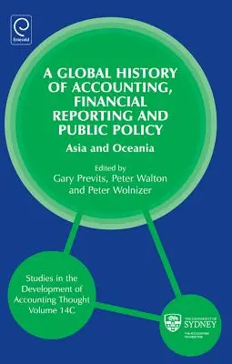 Histoire globale de la comptabilité, de l'information financière et des politiques publiques : Asie et Océanie - Global History of Accounting, Financial Reporting and Public Policy: Asia and Oceania