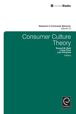 Théorie de la culture de la consommation - Consumer Culture Theory