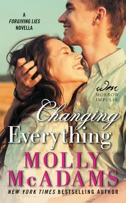 Tout changer : une nouvelle sur les mensonges qui pardonnent - Changing Everything: A Forgiving Lies Novella