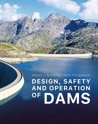 Conception, sécurité et fonctionnement des barrages - Design, Safety and Operation of Dams