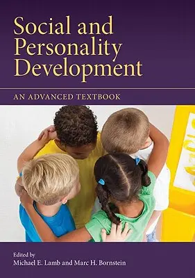 Développement social et de la personnalité : Un manuel avancé - Social and Personality Development: An Advanced Textbook