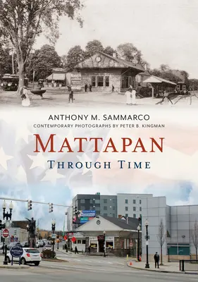 Mattapan à travers le temps - Mattapan Through Time