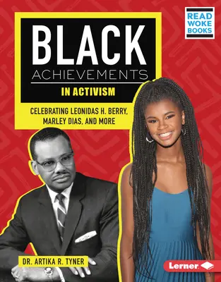 Les réalisations des Noirs dans le domaine de l'activisme : Célébration de Leonidas H. Berry, Marley Dias et autres - Black Achievements in Activism: Celebrating Leonidas H. Berry, Marley Dias, and More