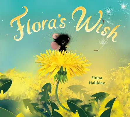 Le souhait de Flora - Flora's Wish