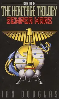 Semper Mars : premier tome de la trilogie de l'Héritage - Semper Mars: Book One of the Heritage Trilogy