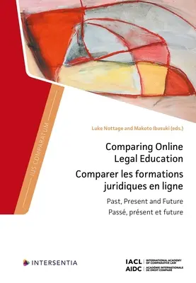 Comparaison de la formation juridique en ligne : Passé, présent et futur - Comparing Online Legal Education: Past, Present and Future