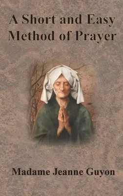 Une méthode de prière courte et facile - A Short and Easy Method of Prayer