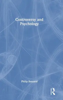 Controverse et psychologie - Controversy and Psychology