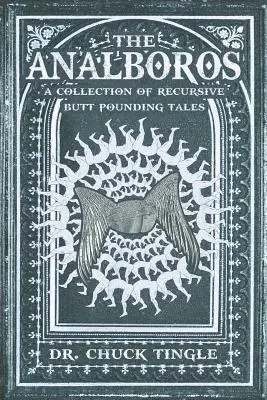L'Analboros : Une collection de contes récursifs sur le martèlement des fesses - The Analboros: A Collection Of Recursive Butt Pounding Tales